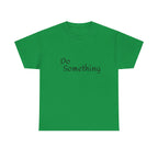 Do Something Unisex Heavy Cotton Tee