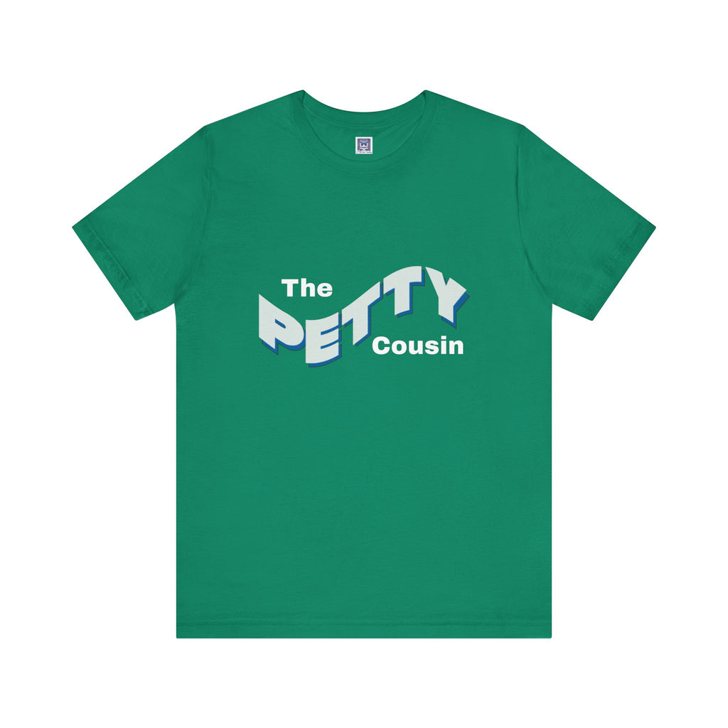 Petty Cousin Short Sleeve Tee