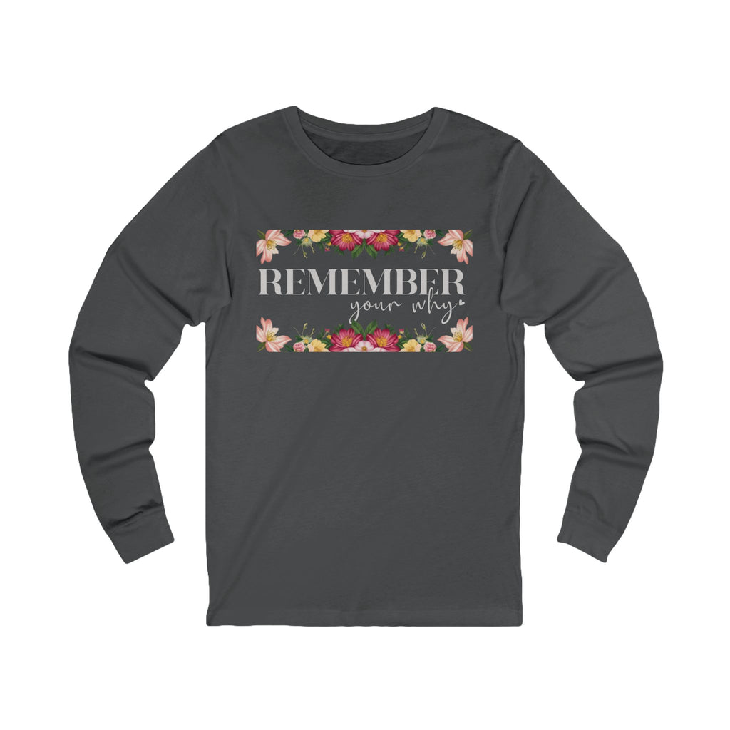 Remember Your Why Unisex Jersey Long Sleeve Tee