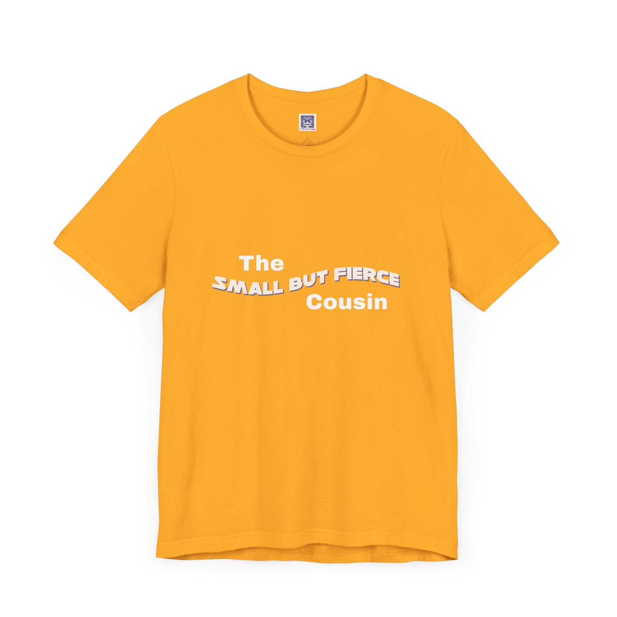 Small but Fierce Cousin Short Sleeve Tee