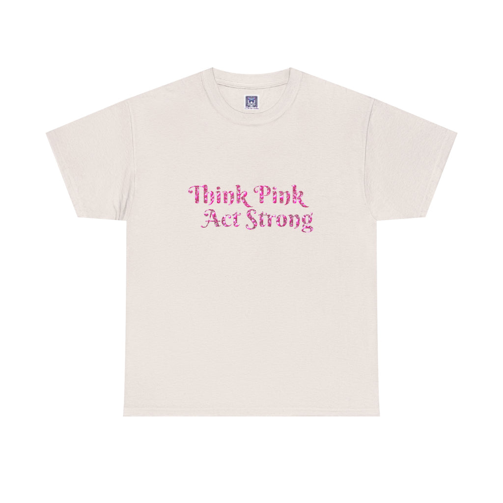 MVC Goes Pink: Think Pink, Act Strong Cotton Tee