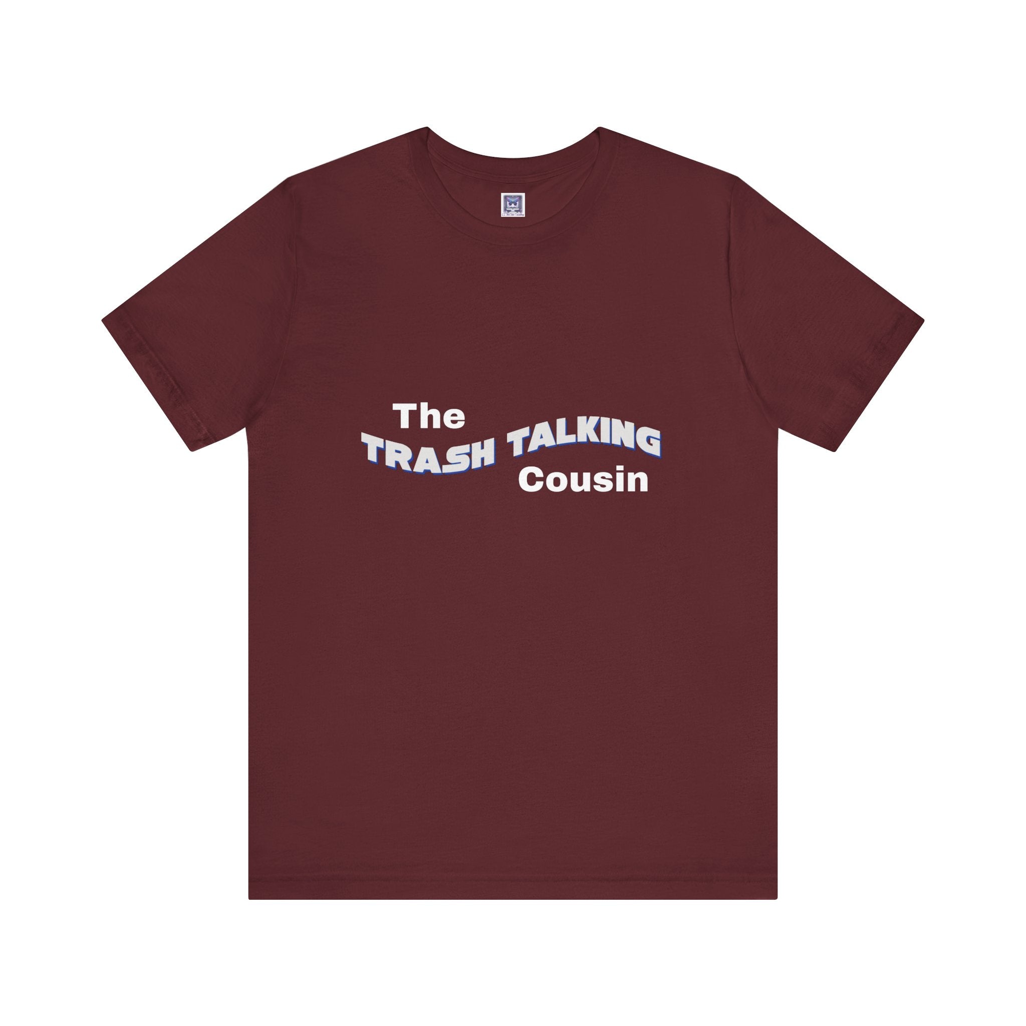 Trash Talking Cousin Short Sleeve Tee