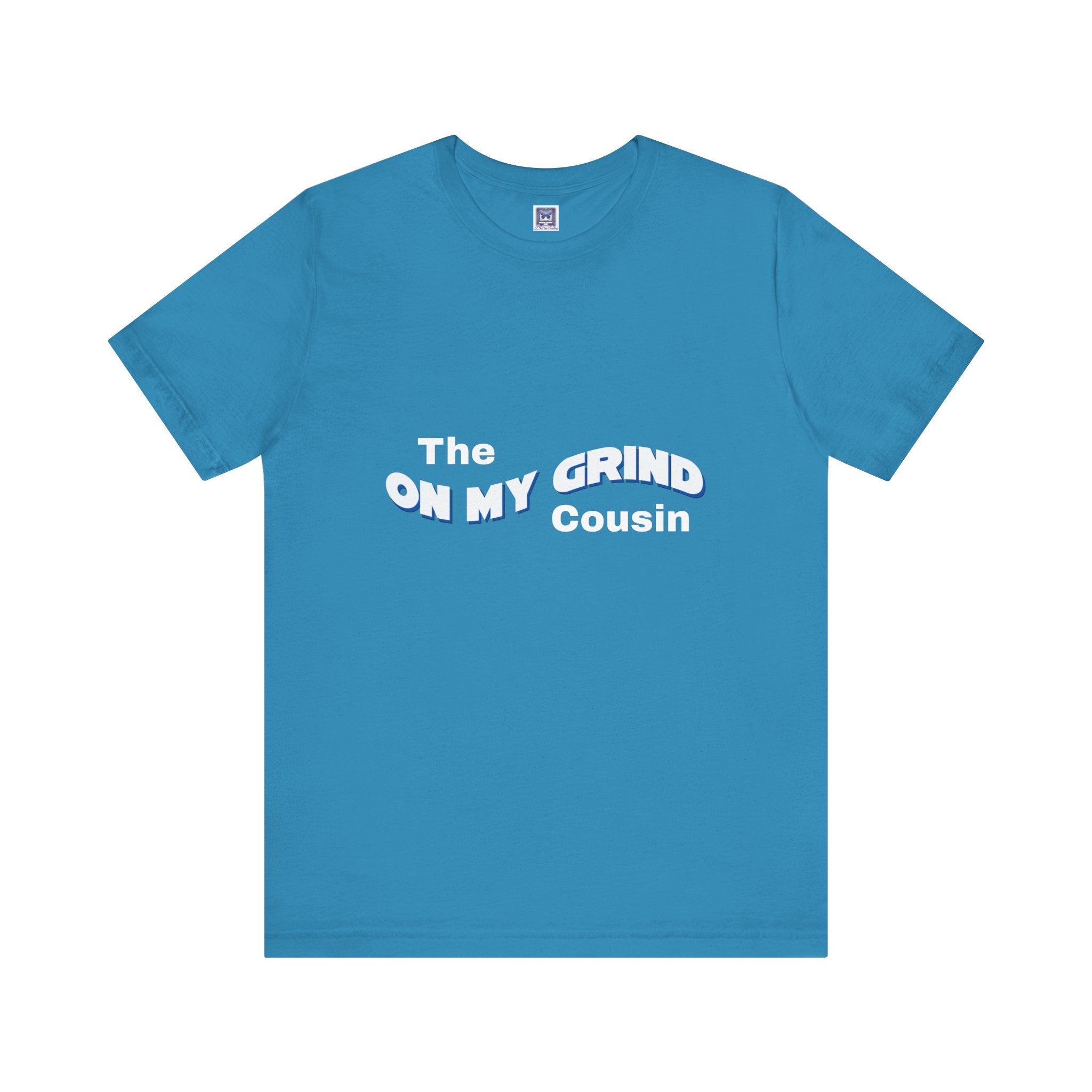 On My Grind Cousin Short Sleeve Tee