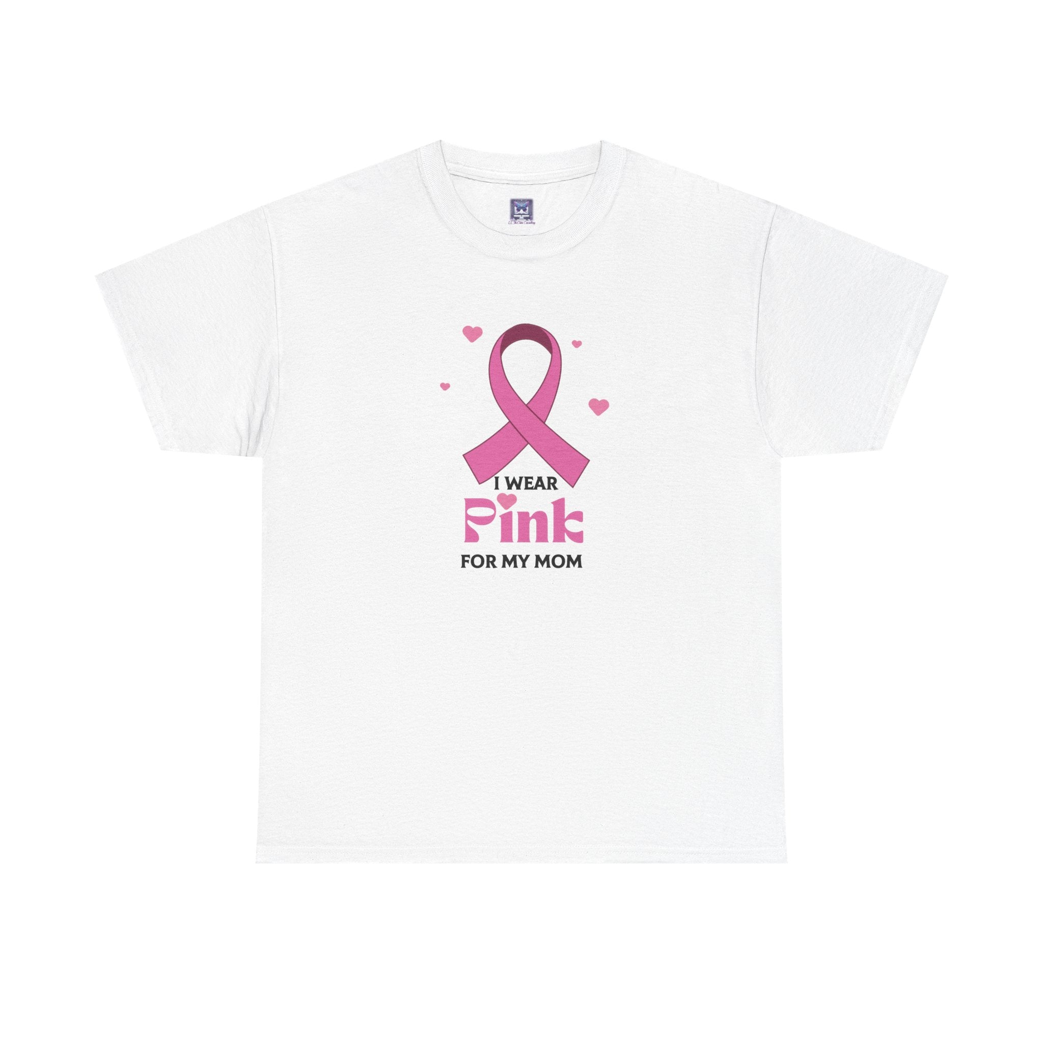 MVC Goes Pink: I Wear Pink for My Mom Cotton Tee