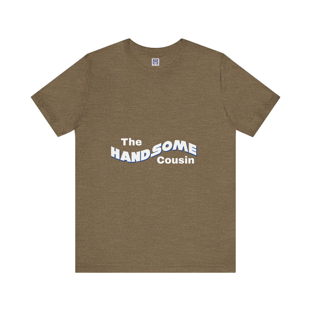 Handsome Cousin Short Sleeve Tee