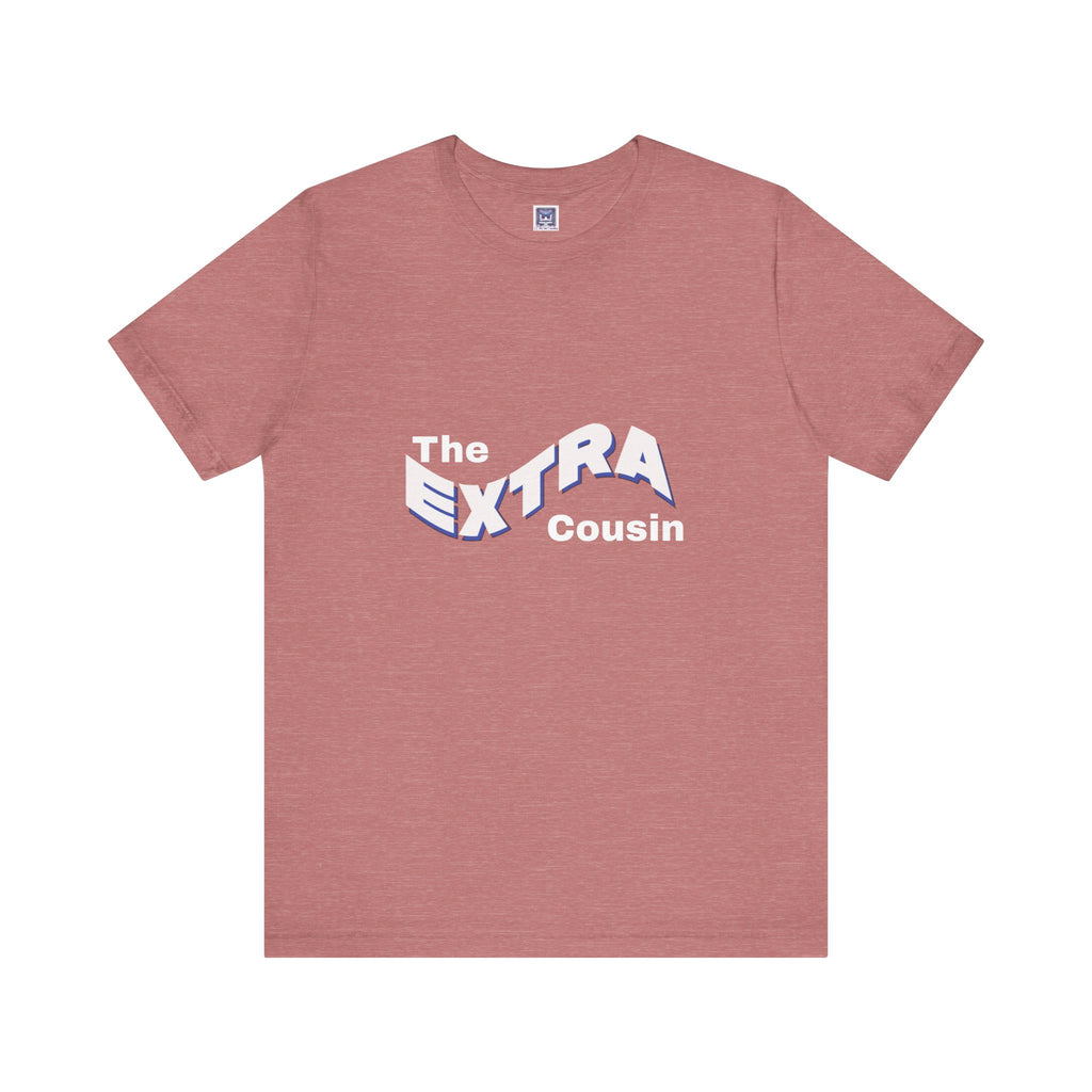 Extra Cousin Short Sleeve Tee