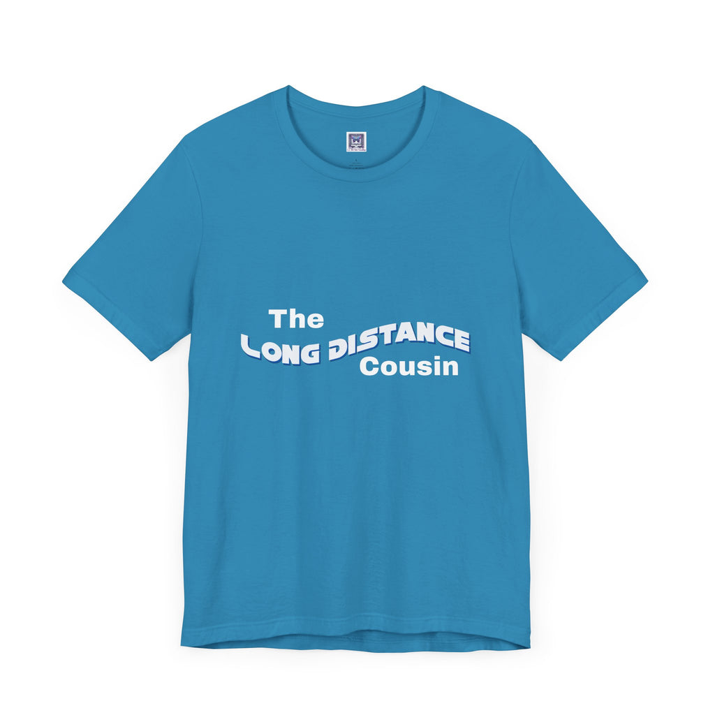 Long Distance Cousin Short Sleeve Tee
