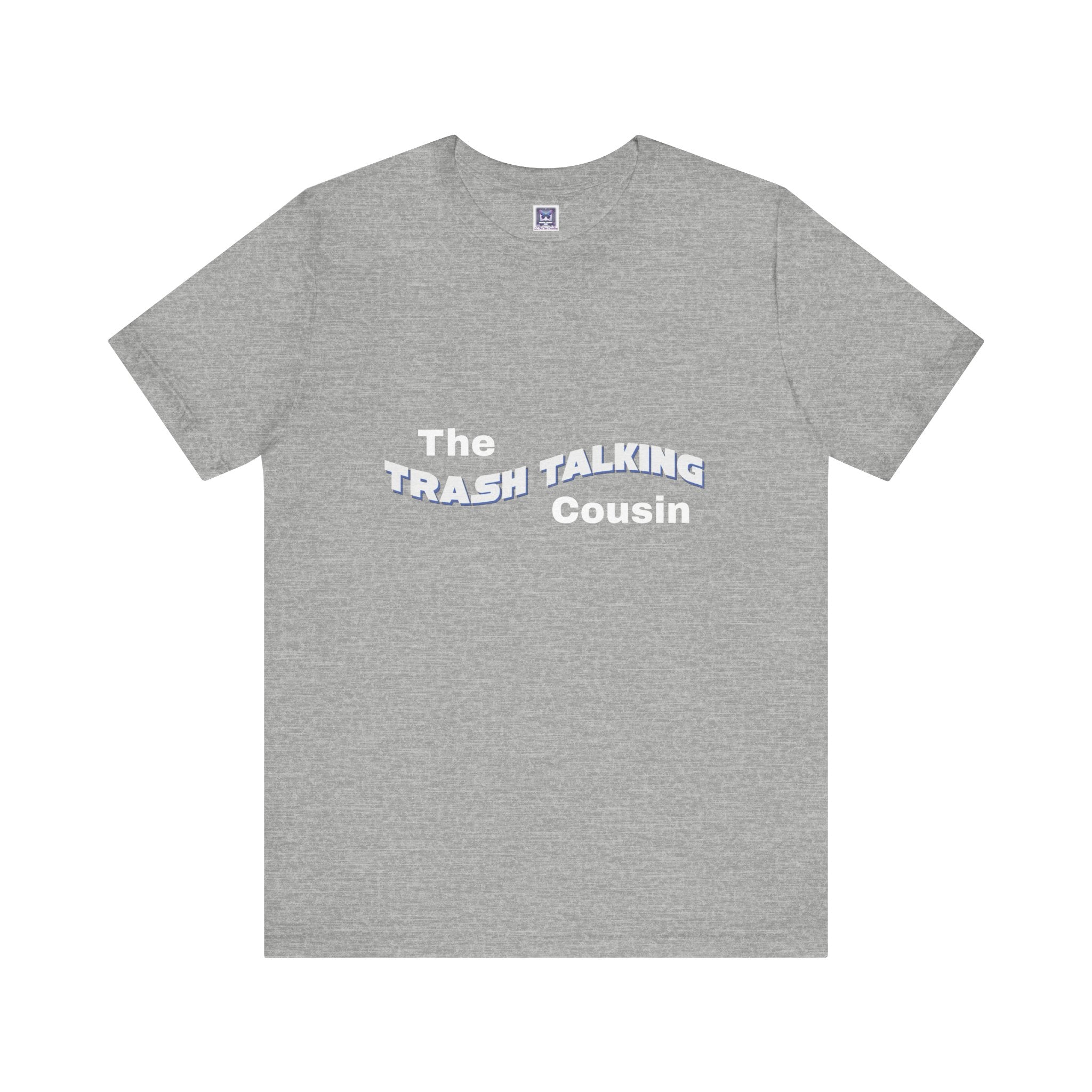 Trash Talking Cousin Short Sleeve Tee