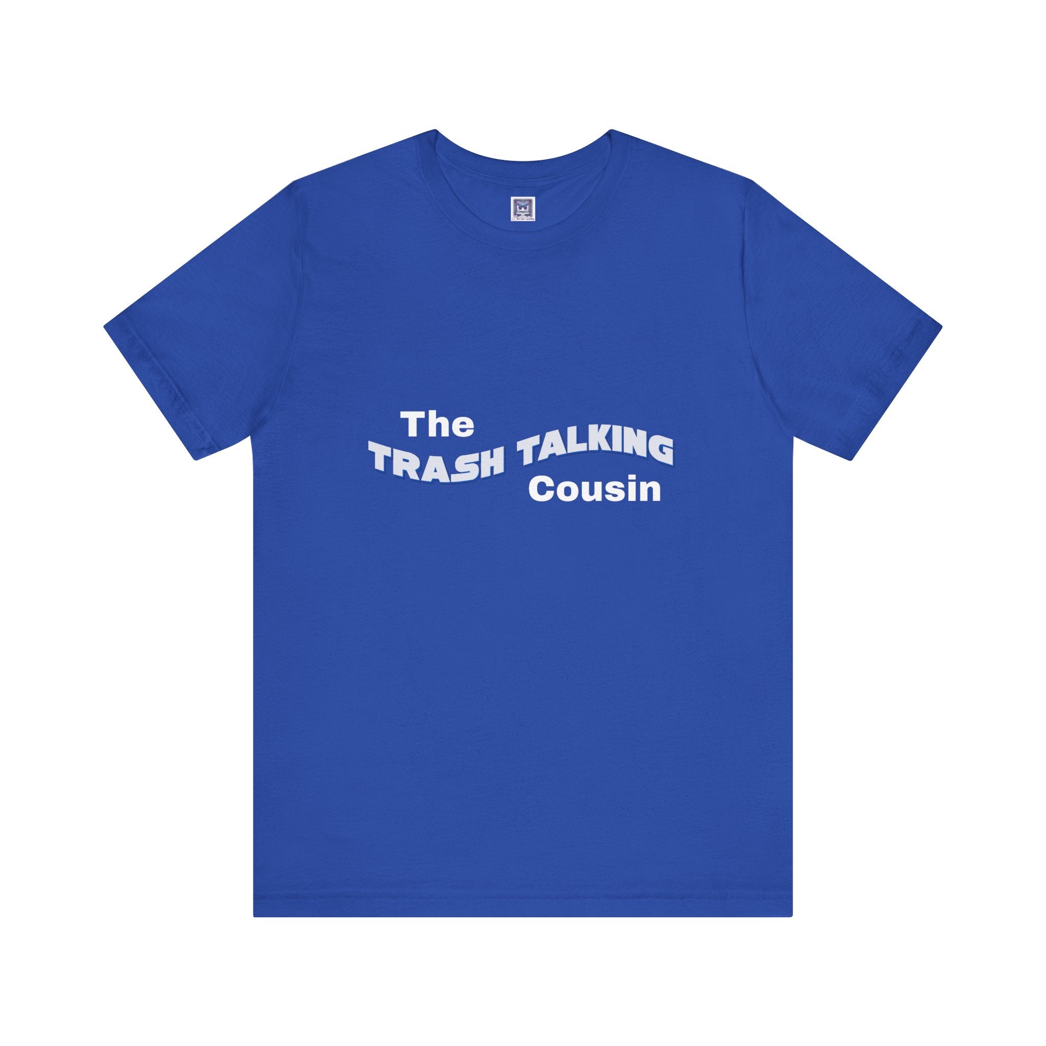Trash Talking Cousin Short Sleeve Tee