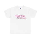 MVC Goes Pink: Think Pink, Act Strong Cotton Tee