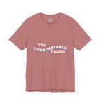 Long Distance Cousin Short Sleeve Tee