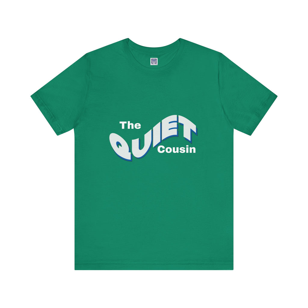 Quiet Cousin Short Sleeve Tee