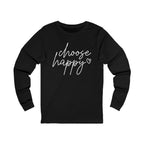 Choose Happy Unisex Jersey Long Sleeve Tee