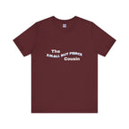 Small but Fierce Cousin Short Sleeve Tee