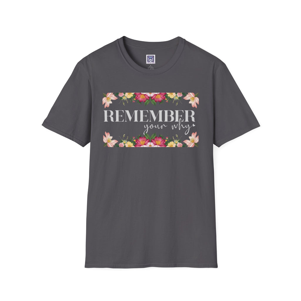 Remember Your Why Unisex T-Shirt