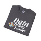 Data Driven Leader T-Shirt