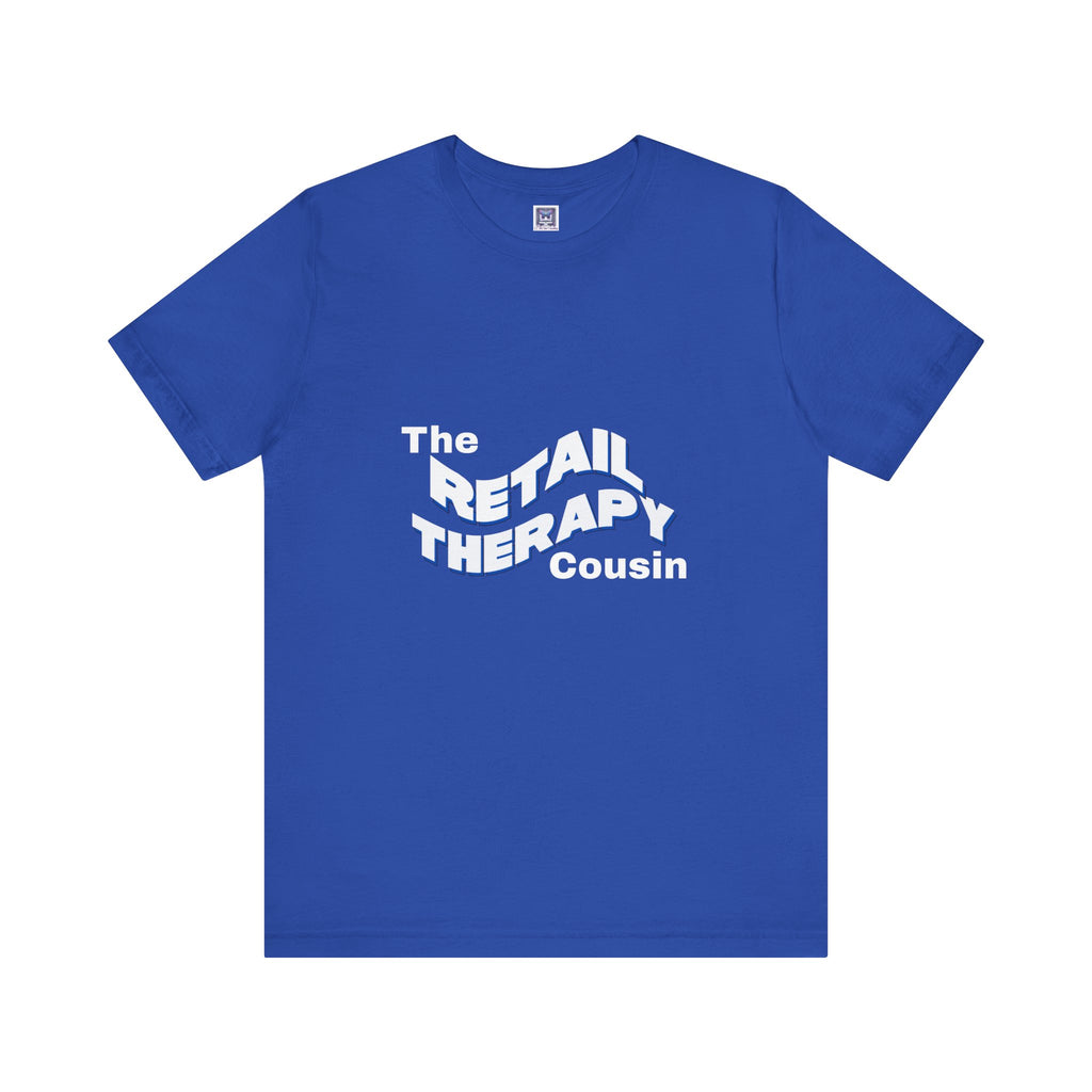 Retail Therapy Cousin Short Sleeve Tee