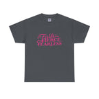 MVC Goes Pink: Faith, Fierce, Fearless Cotton Tee