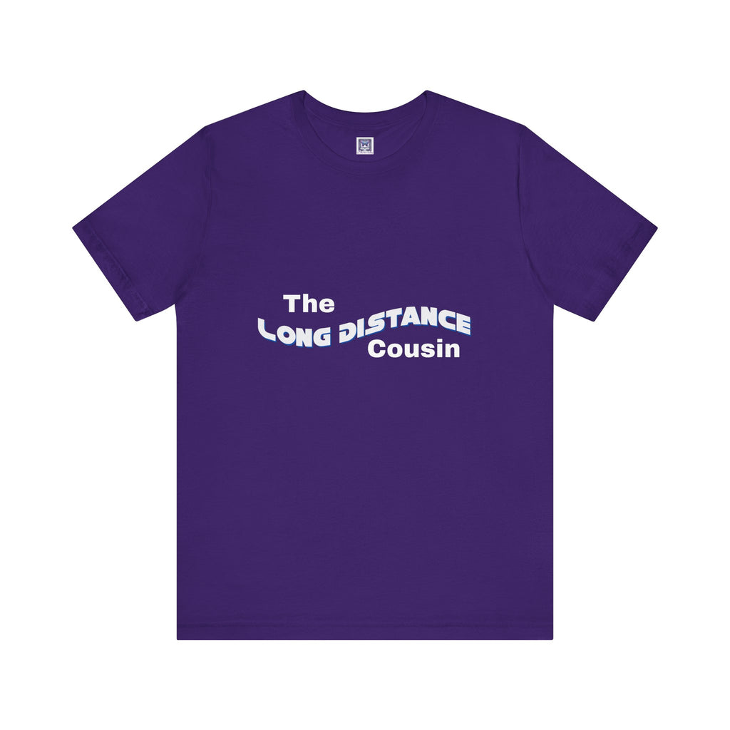 Long Distance Cousin Short Sleeve Tee