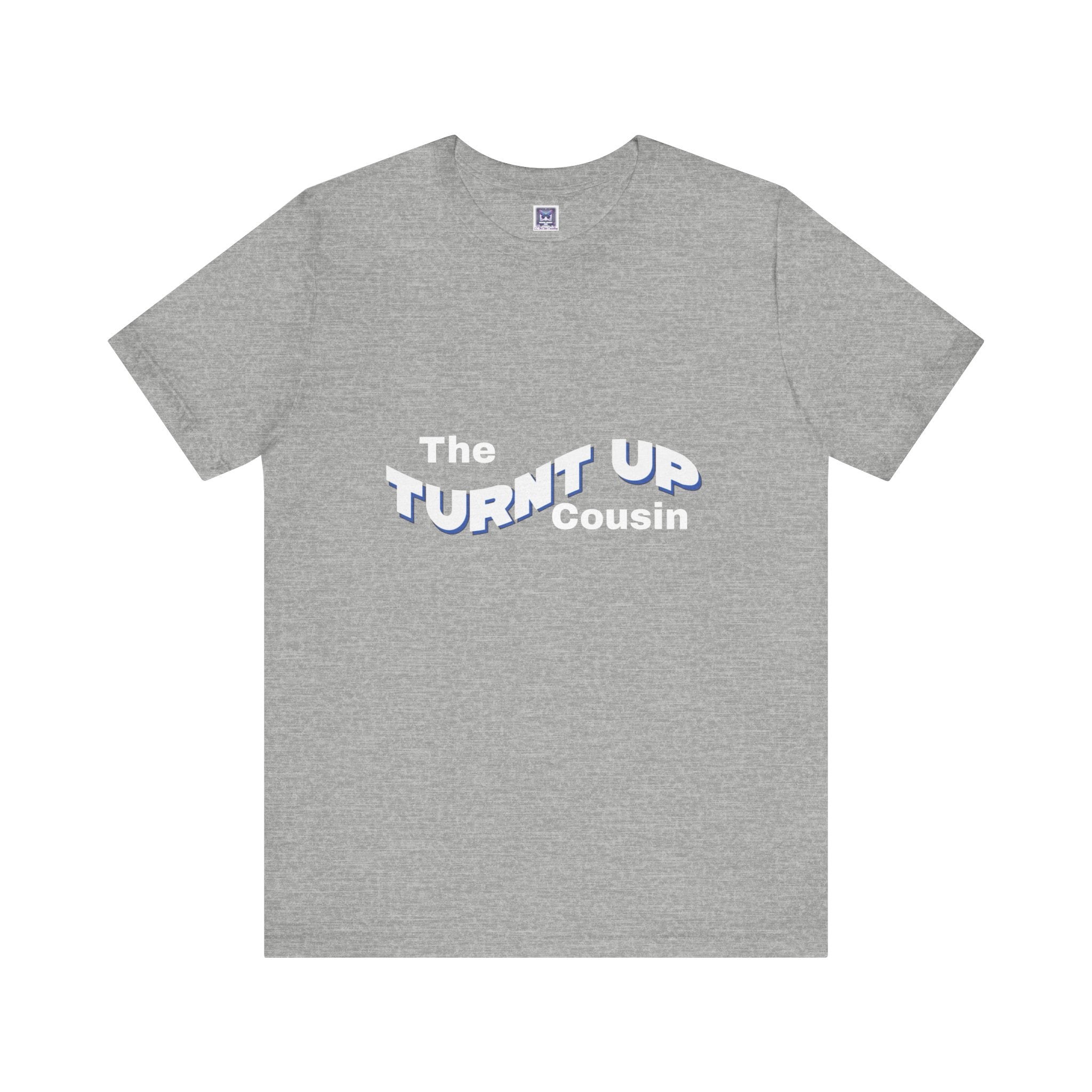Turnt Up Cousin Short Sleeve Tee