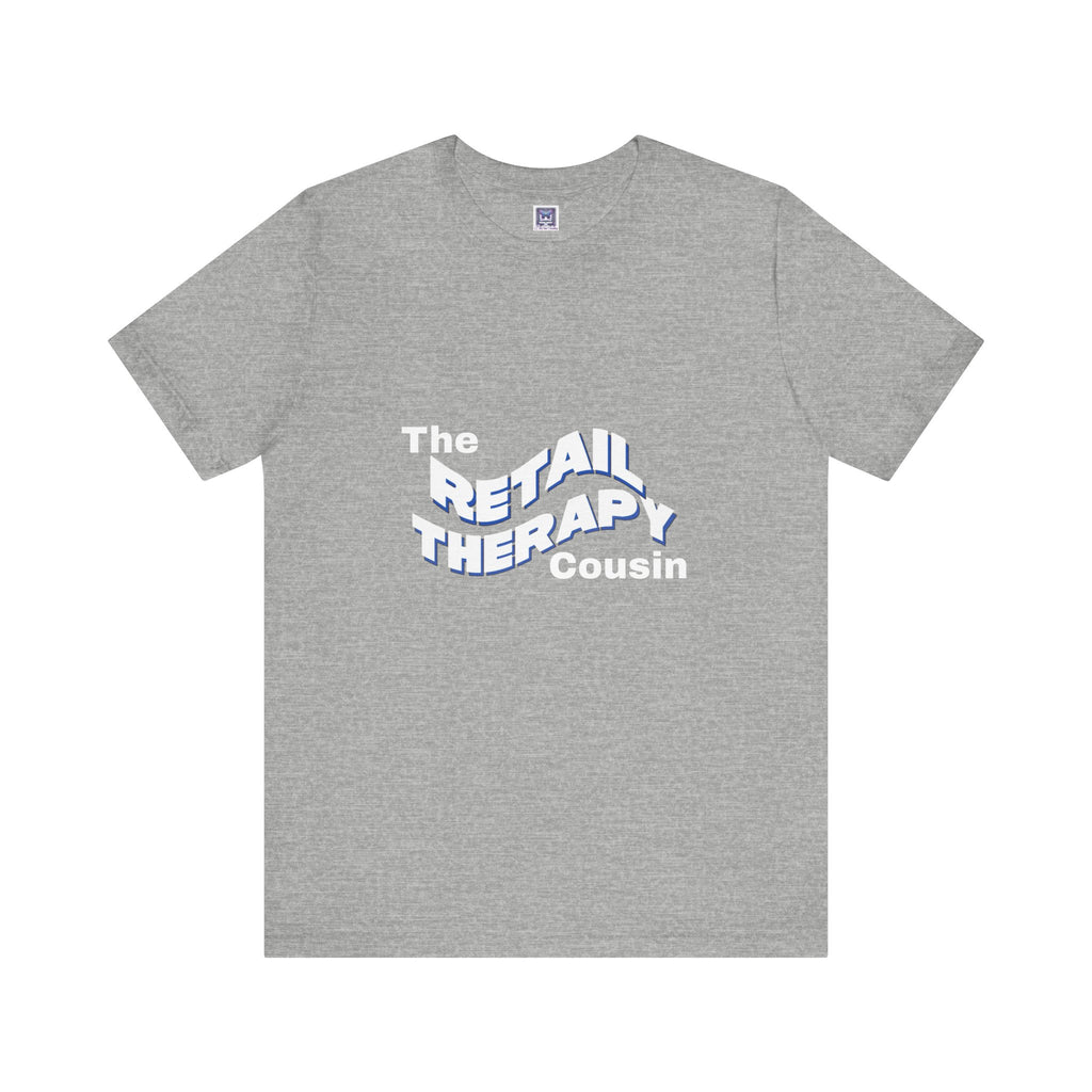 Retail Therapy Cousin Short Sleeve Tee
