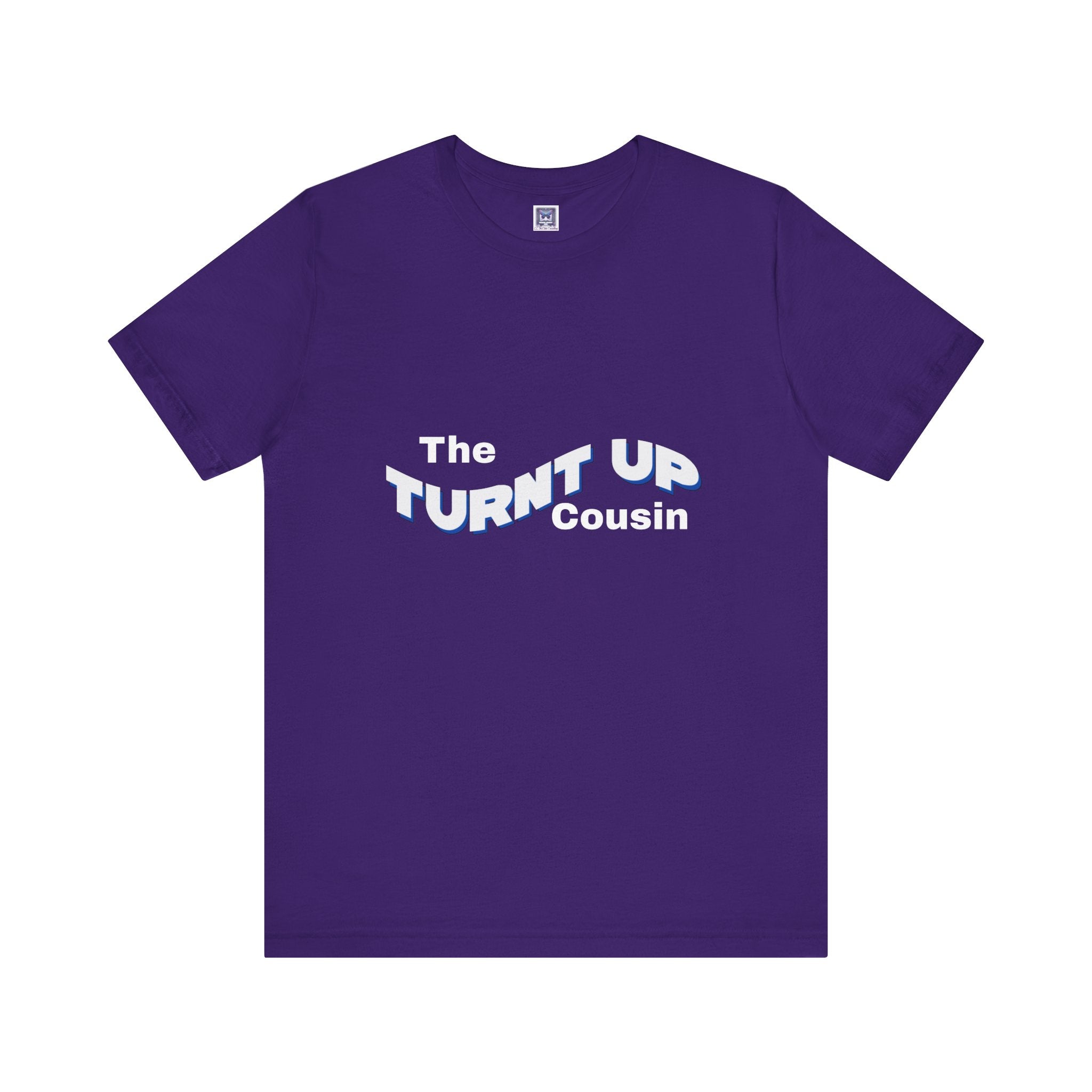 Turnt Up Cousin Short Sleeve Tee