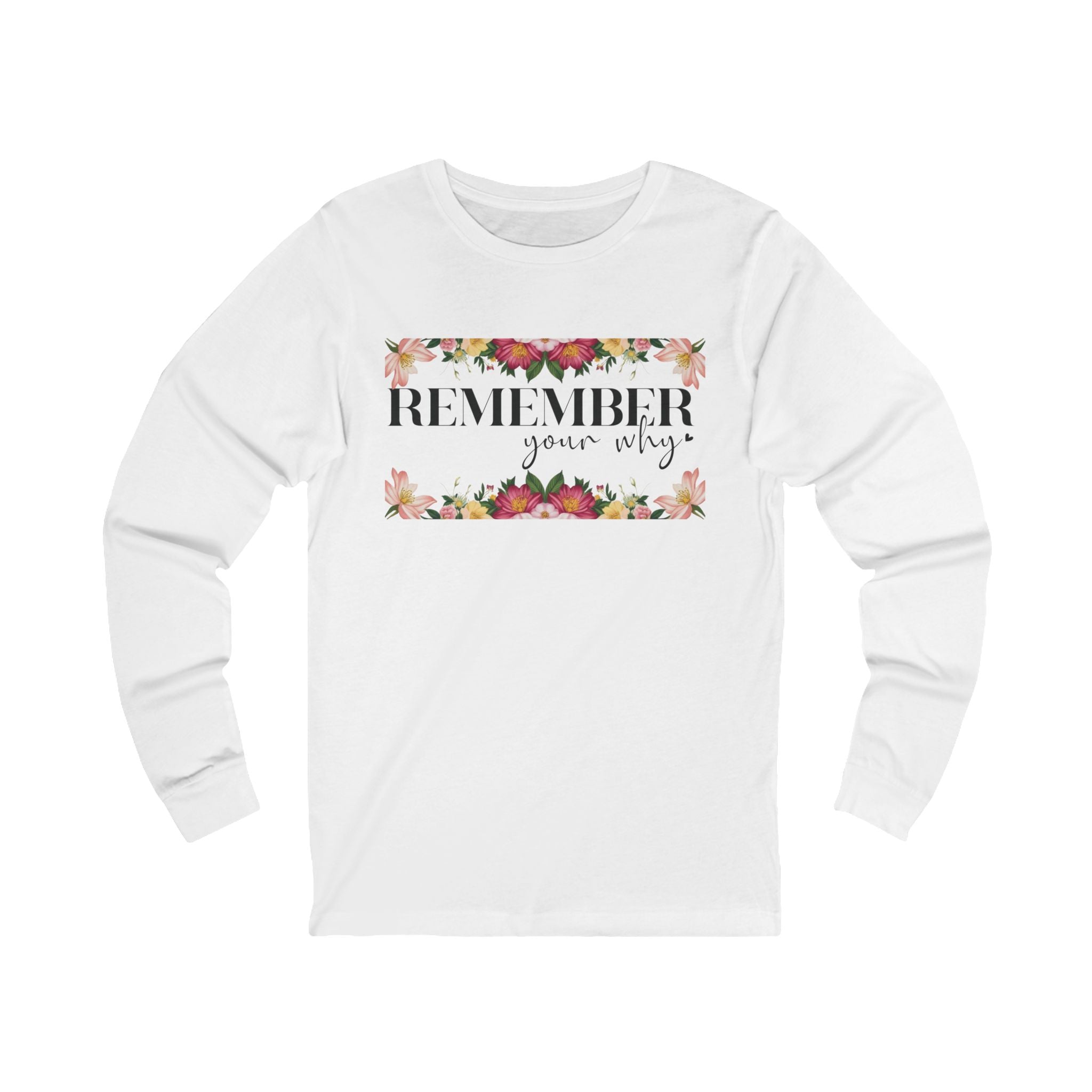 Remember Your Why Unisex Jersey Long Sleeve Tee
