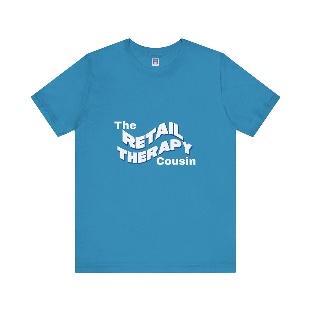 Retail Therapy Cousin Short Sleeve Tee
