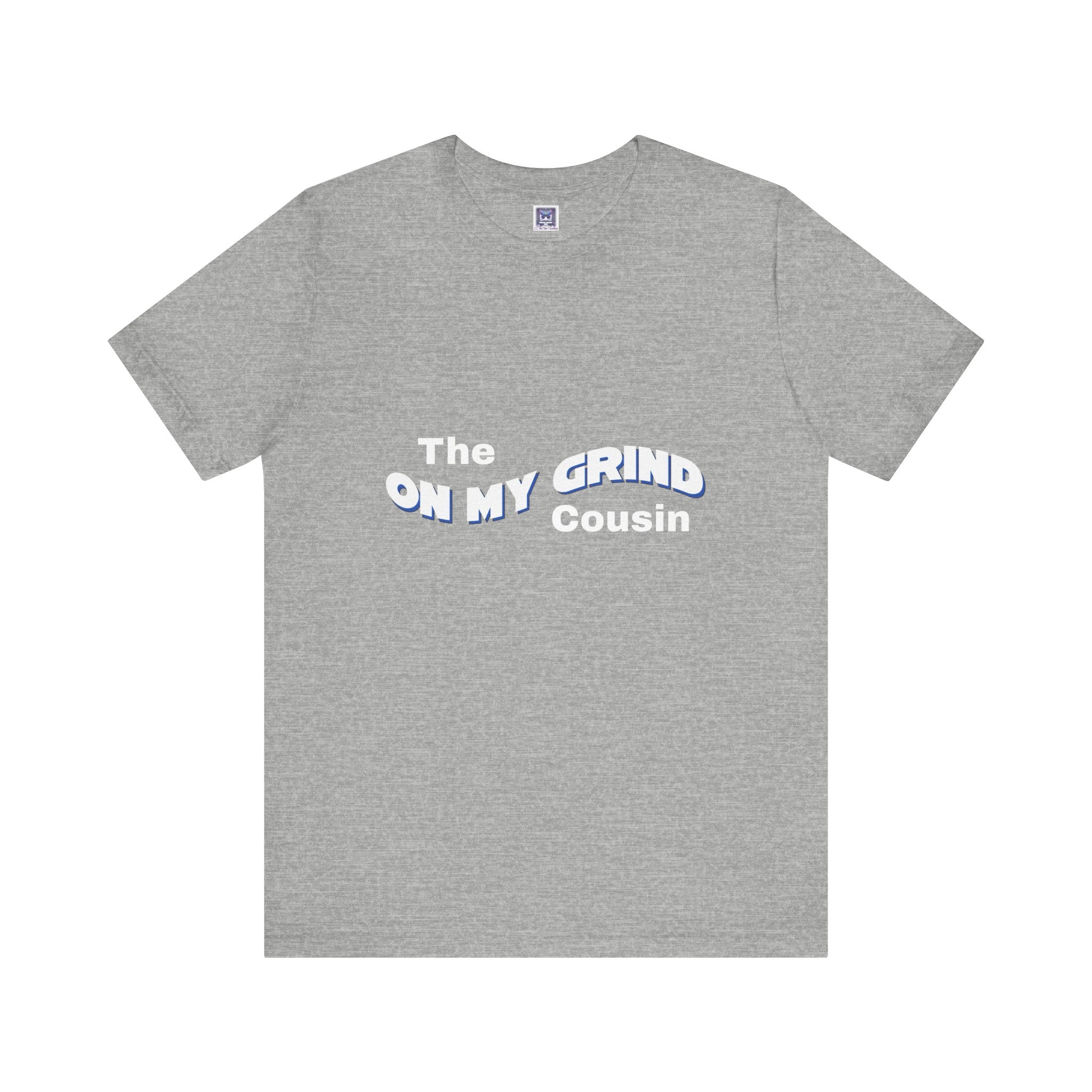 On My Grind Cousin Short Sleeve Tee