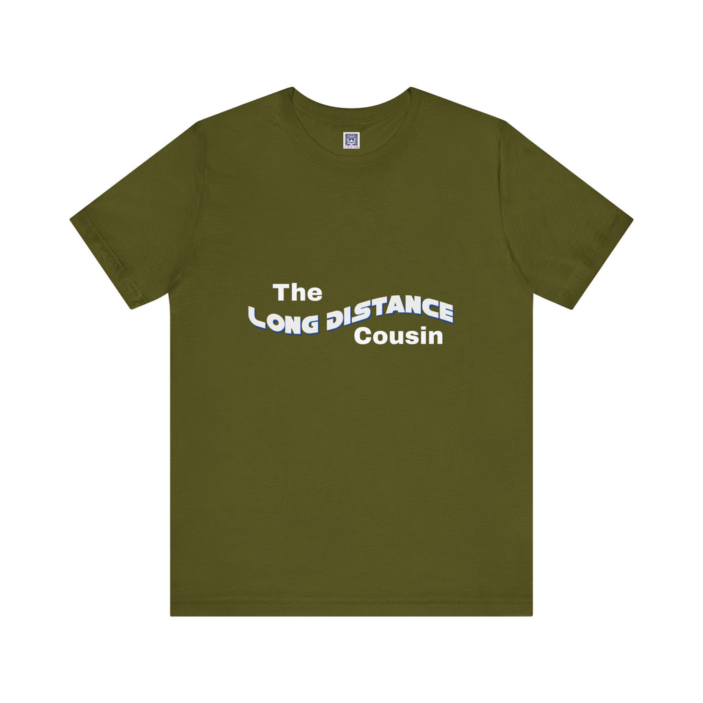 Long Distance Cousin Short Sleeve Tee