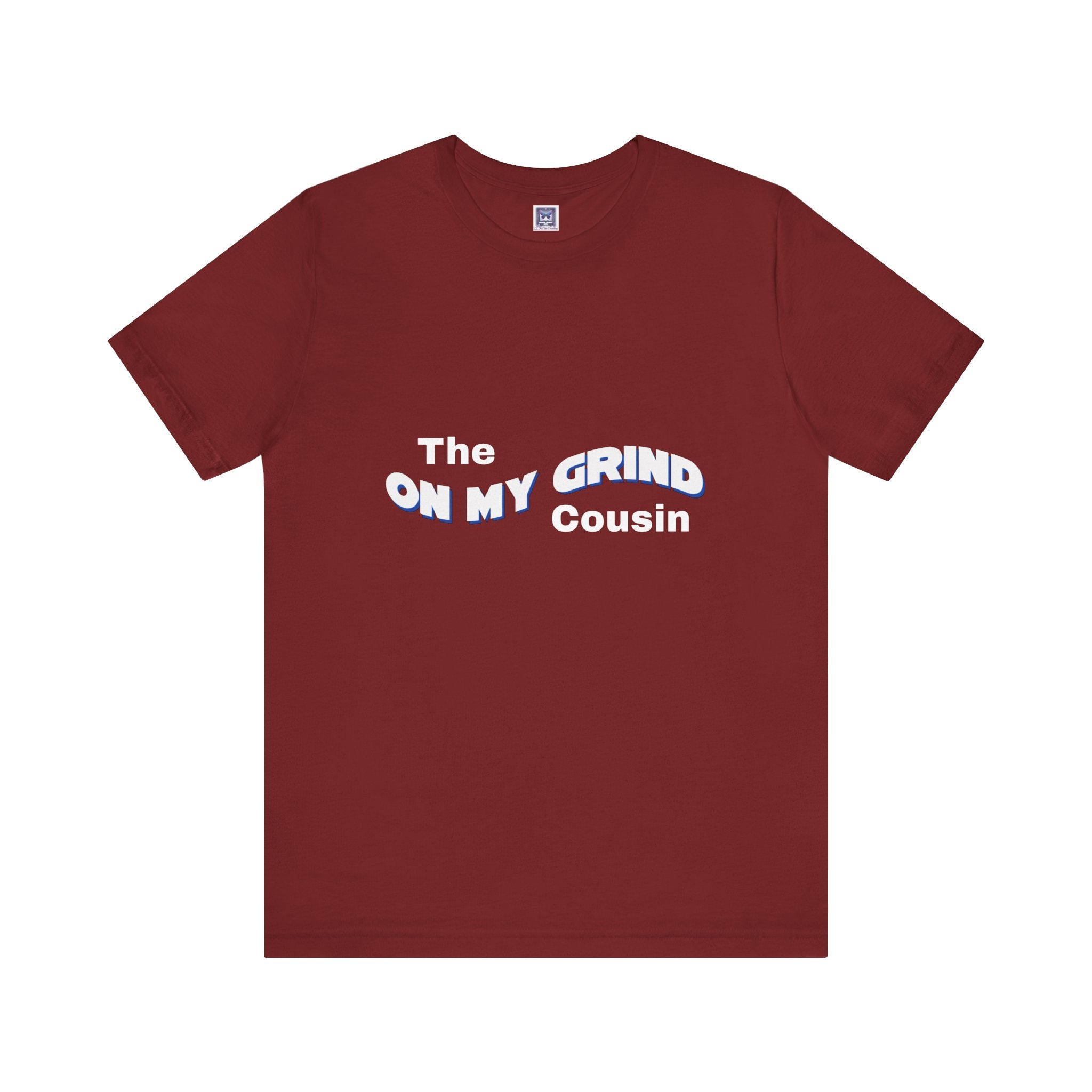 On My Grind Cousin Short Sleeve Tee