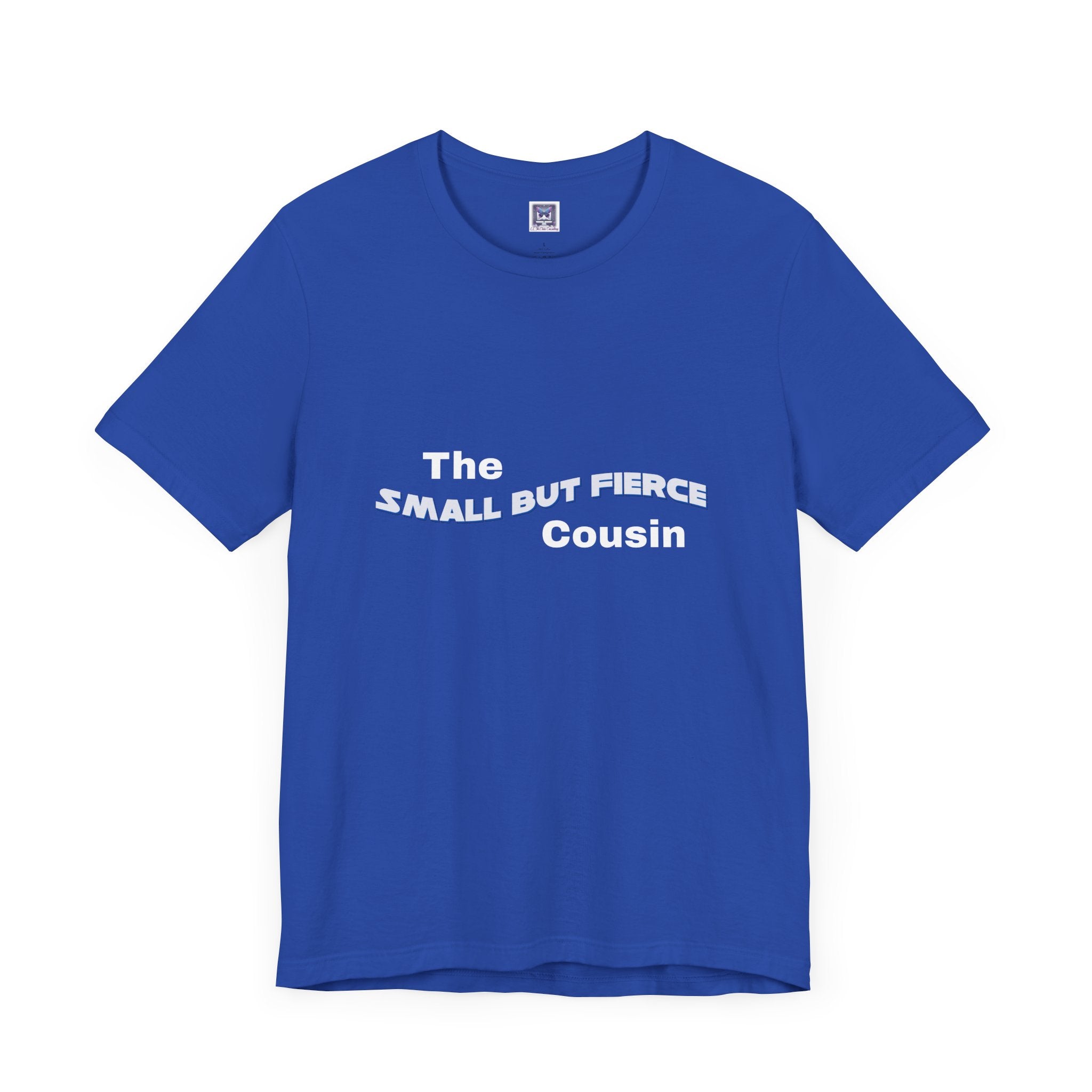 Small but Fierce Cousin Short Sleeve Tee