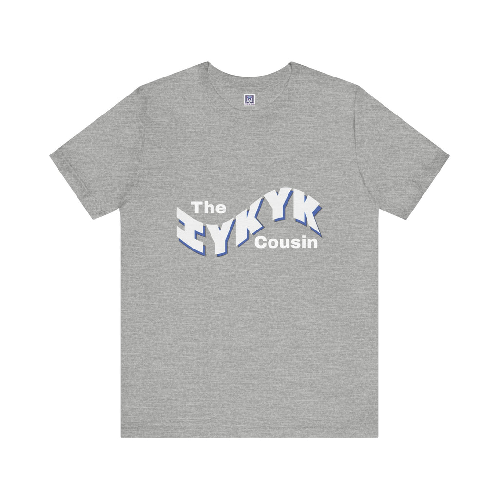 IYKYK Cousin Short Sleeve Tee