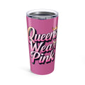 20oz Tumbler Queens Wear Pink