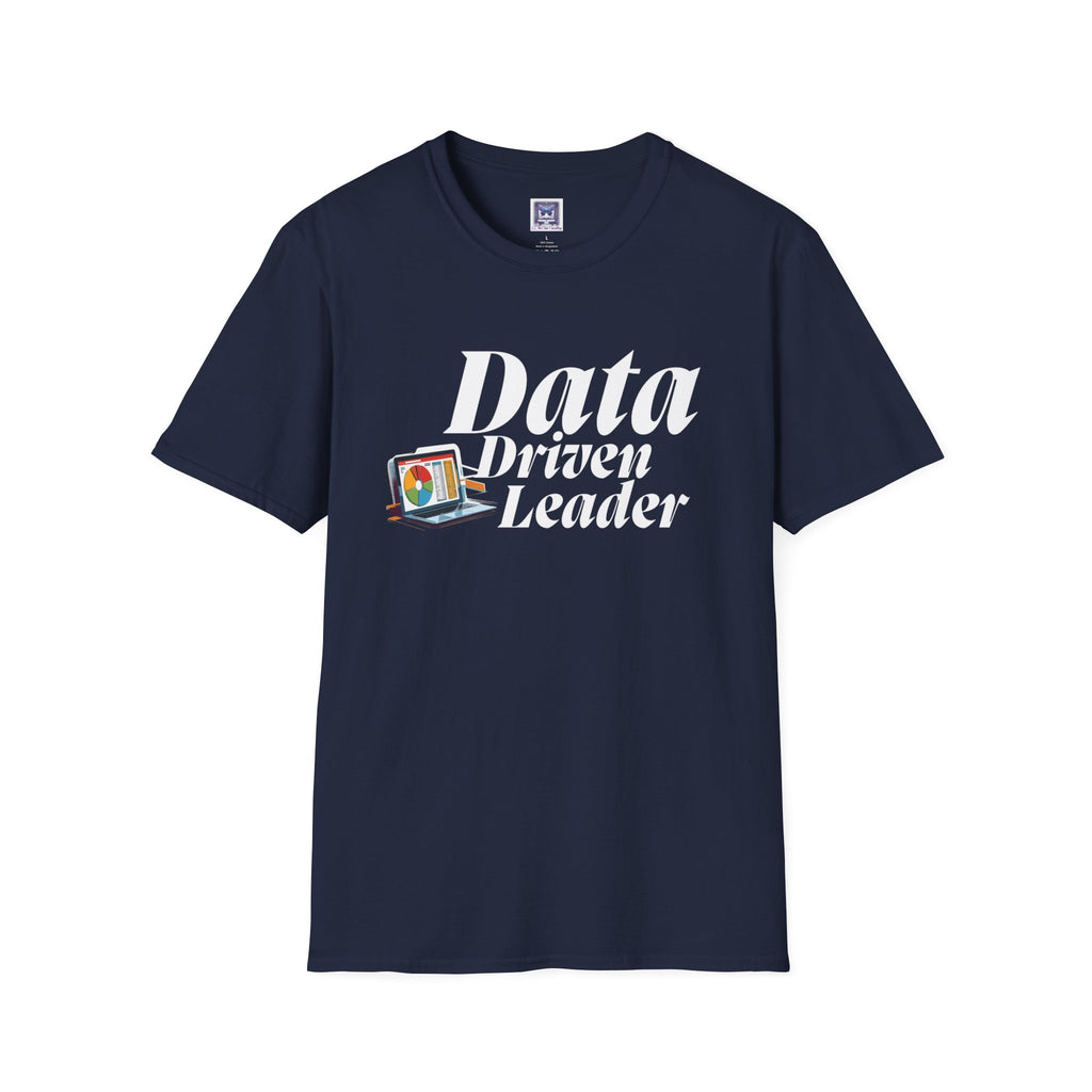 Data Driven Leader T-Shirt