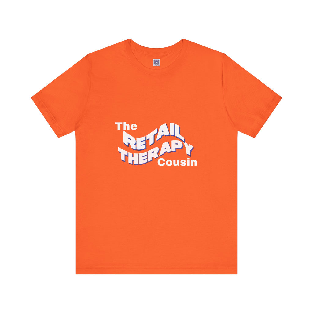 Retail Therapy Cousin Short Sleeve Tee