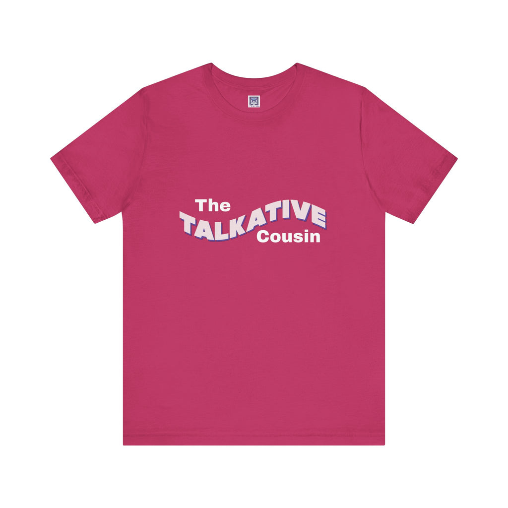 Talkative Cousin Short Sleeve Tee