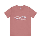 Talkative Cousin Short Sleeve Tee