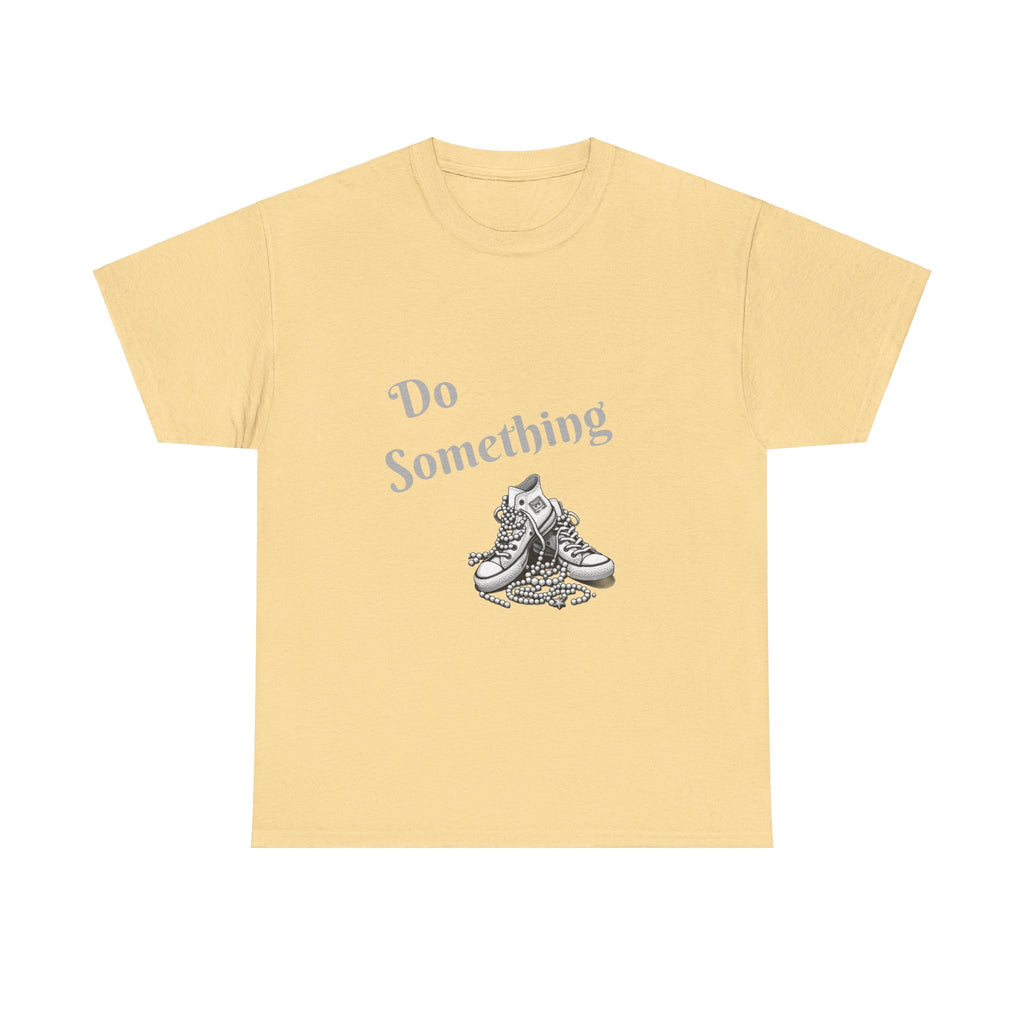 Do Something Unisex Heavy Cotton Tee