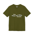 Small but Fierce Cousin Short Sleeve Tee