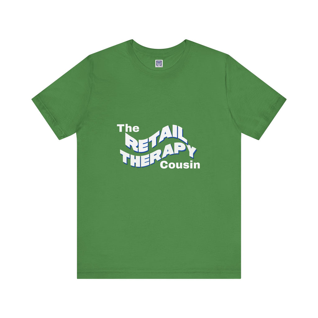 Retail Therapy Cousin Short Sleeve Tee