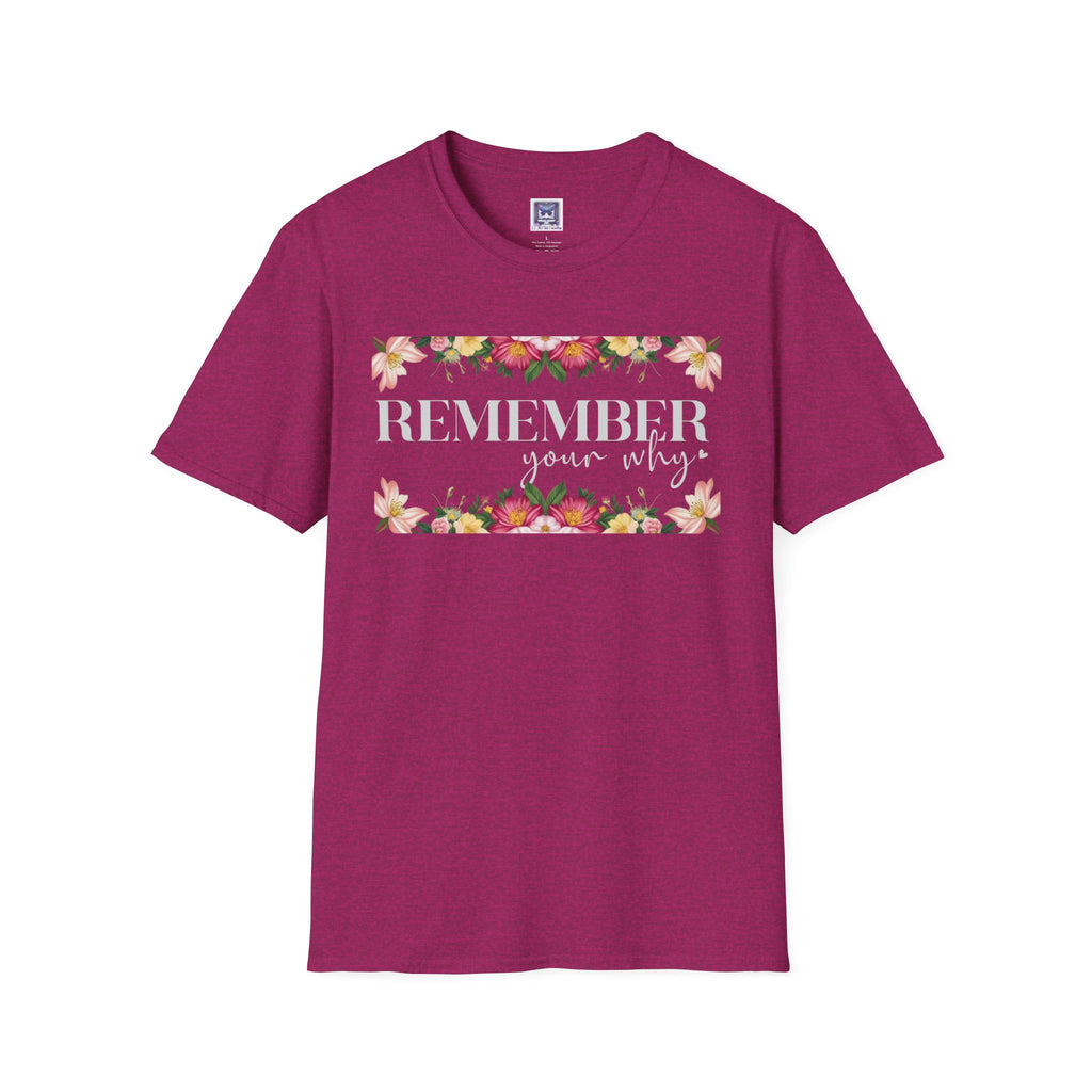 Remember Your Why Unisex T-Shirt