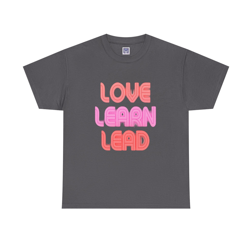Love Learn Lead Valentine's Unisex Tee