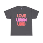 Love Learn Lead Valentine's Unisex Tee