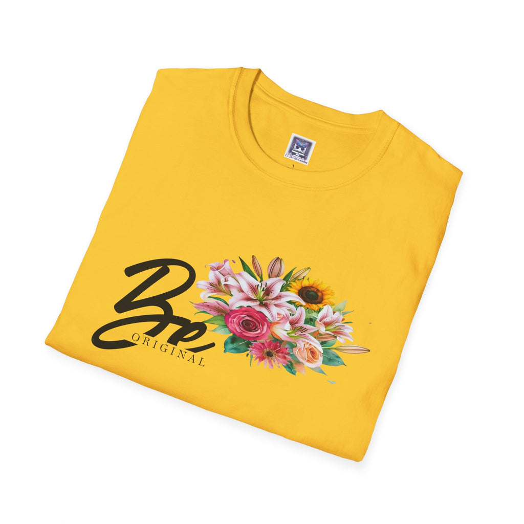 Be Original" Unisex T-Shirt