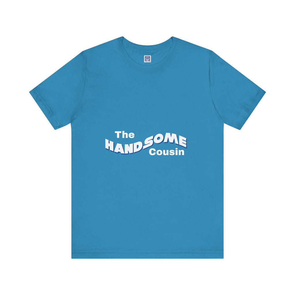 Handsome Cousin Short Sleeve Tee