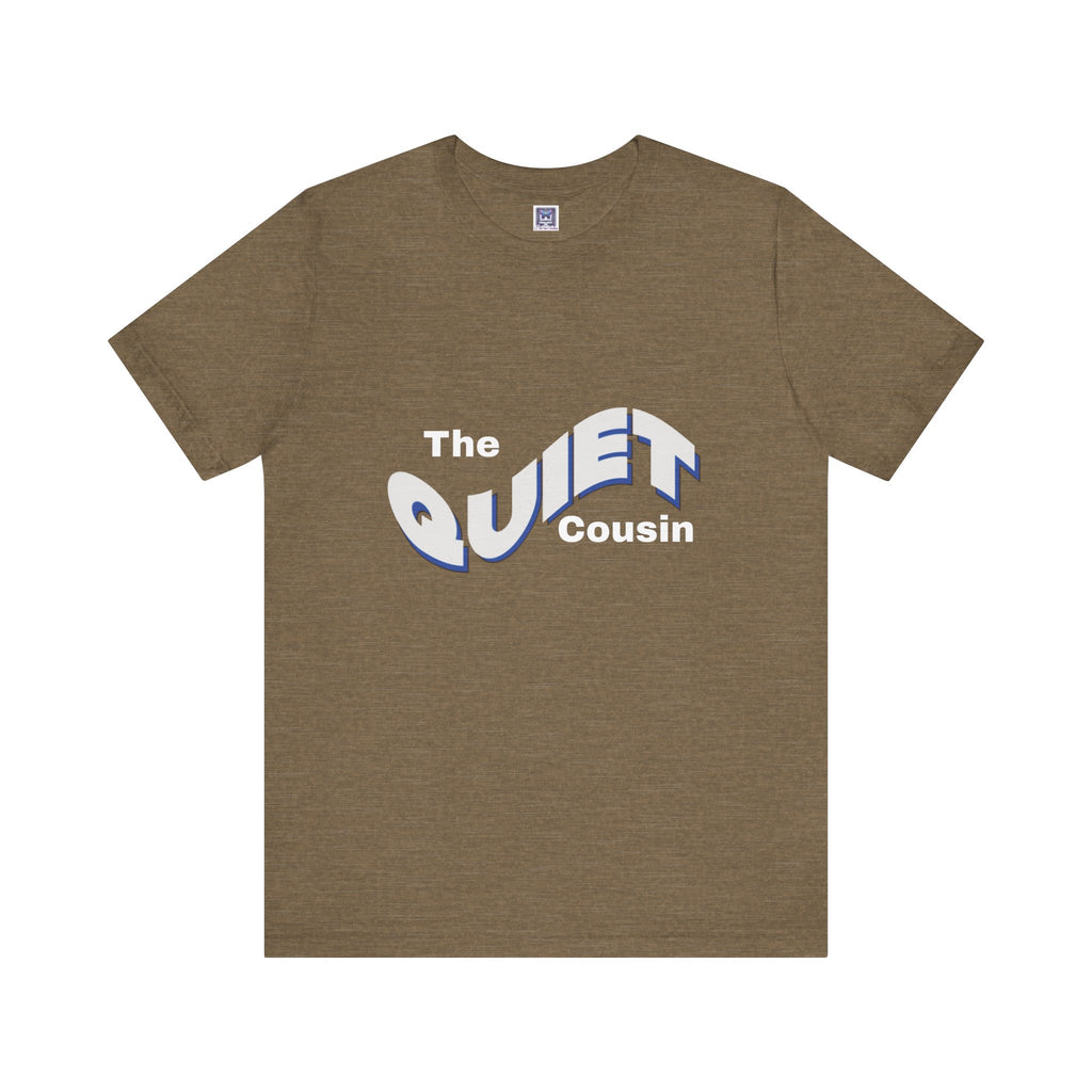 Quiet Cousin Short Sleeve Tee