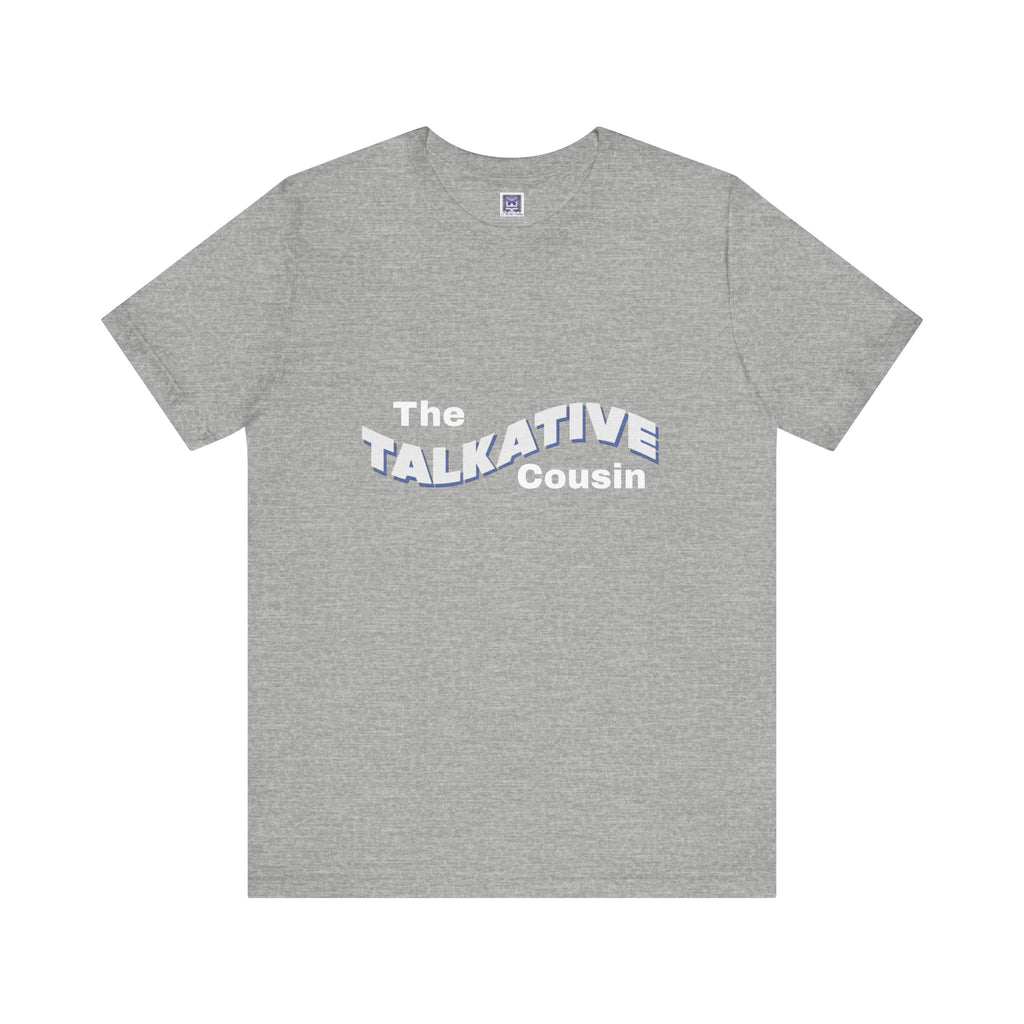 Talkative Cousin Short Sleeve Tee