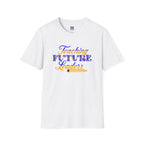 Teaching Future Leaders Unisex Softstyle T-Shirt