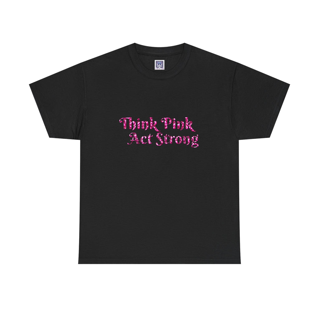 MVC Goes Pink: Think Pink, Act Strong Cotton Tee